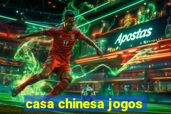 casa chinesa jogos